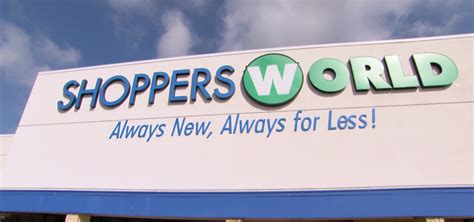 shoppers world always new for less.